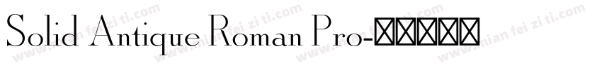 Solid Antique Roman Pro字体转换